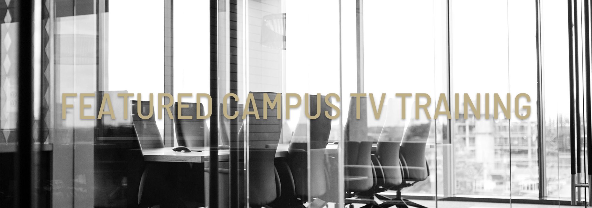 Featured Campus TV Training (2)
